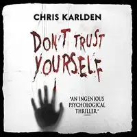 Audiobook Cover: Don't Trust Yourself, by Chris Karlden